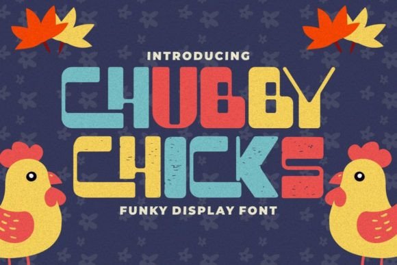 Chubby Chicks Font: A Playful Typeface for Branding