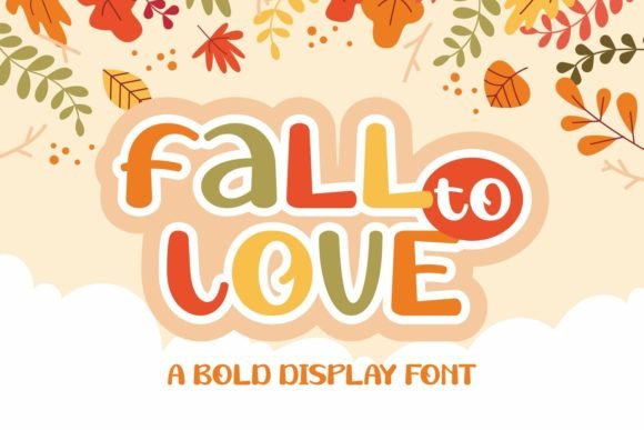 Fall to Love Font: A Display Typeface for Campaigns