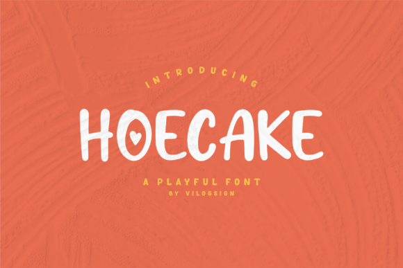 Hoecake Font: Adding Warmth to Digital Design